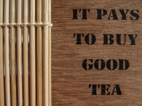 It Pays To Buy Good Tea It Pays To Buy Good Tea
